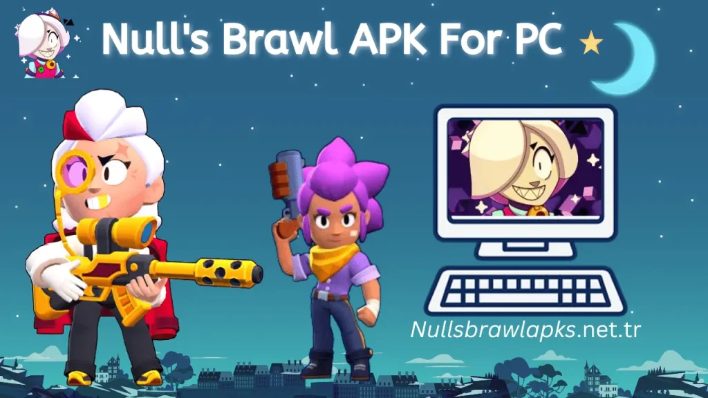 Nulls brawl apk for pc windows 11