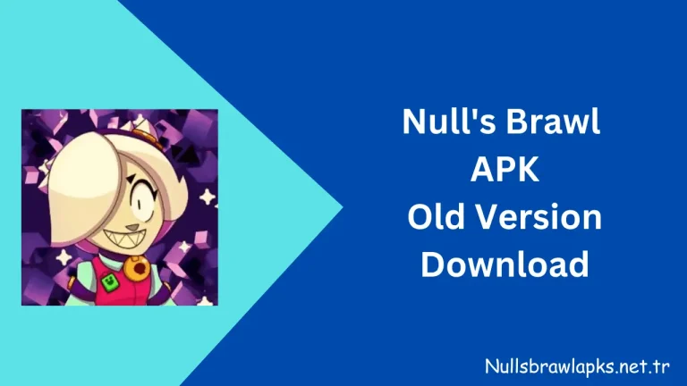 Null's Brawl APK Old Version