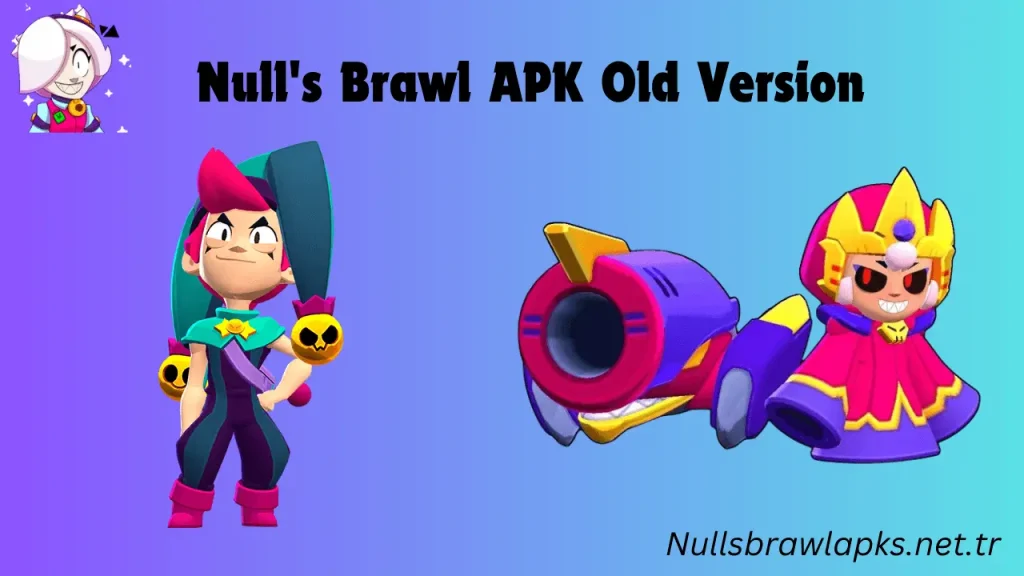 Null's Brawl Old Versions APK Download